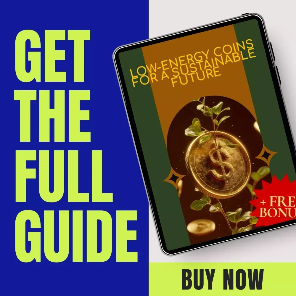 Low-Energy Coins for a Sustainable Future – eBook Guide to Green Cryptocurrencies with Low Energy Use, Eco-Friendly Crypto Investing & Sustainable Blockchain Insights
