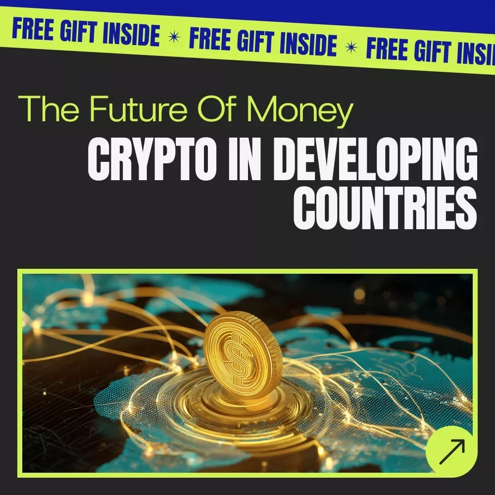 How Developing Nations Are Shaping the Future of Money – Guide on Crypto Adoption in Developing Countries