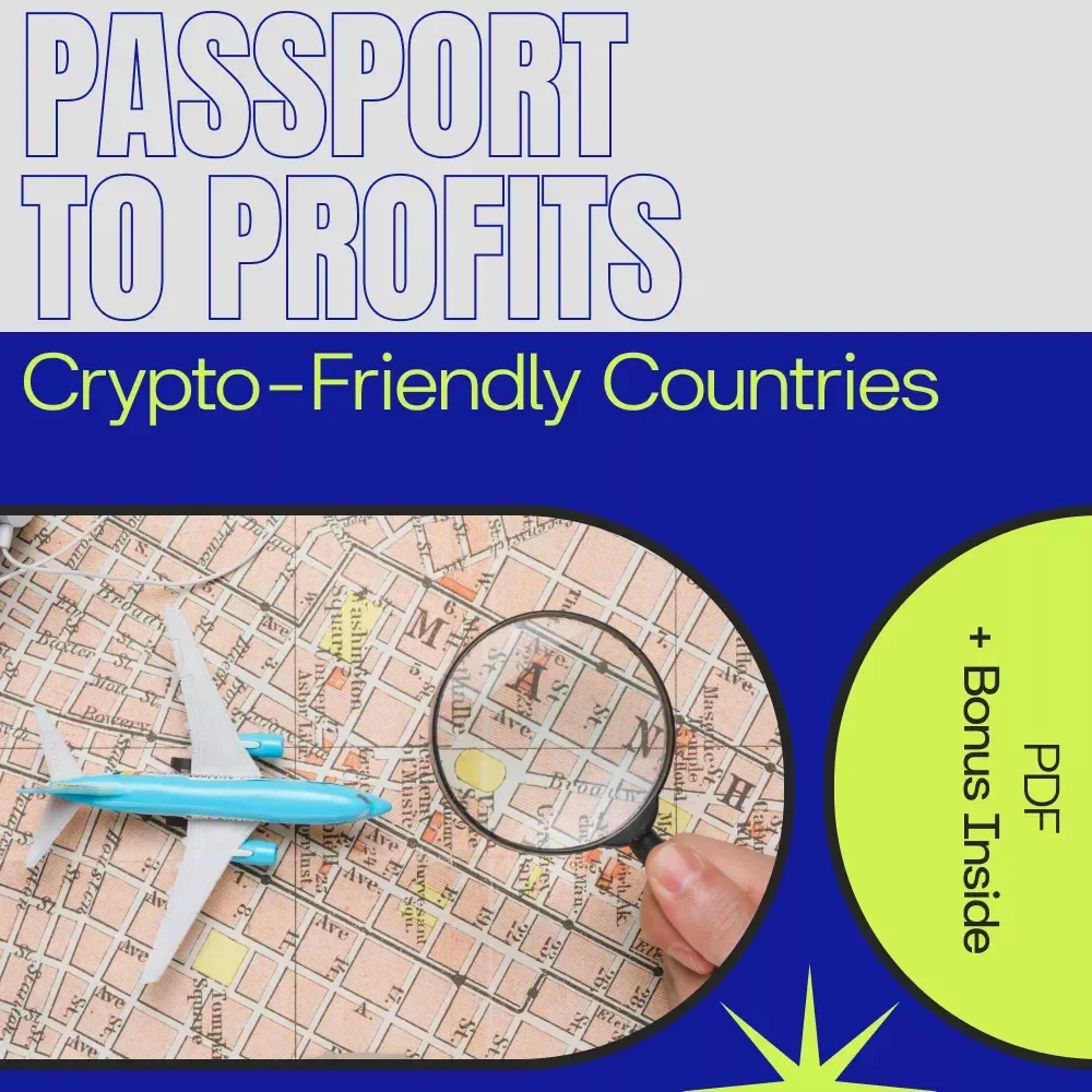 Passport to Profits: Your Ultimate Guide to Top Crypto-Friendly Countries eBook