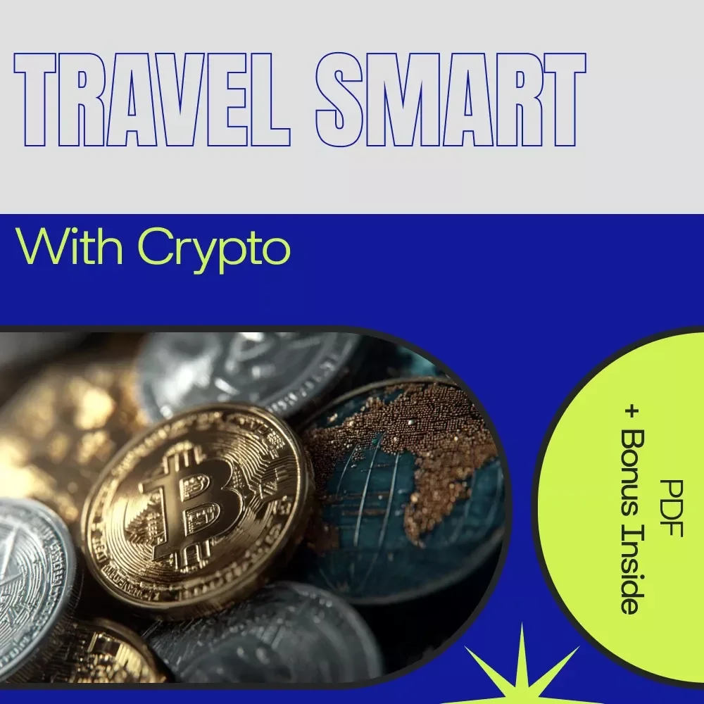 Travel Smart with Crypto – Traveling with Cryptocurrency Checklist for Digital Nomads, Secure Wallet Setup & Safe International Crypto Payments Guide