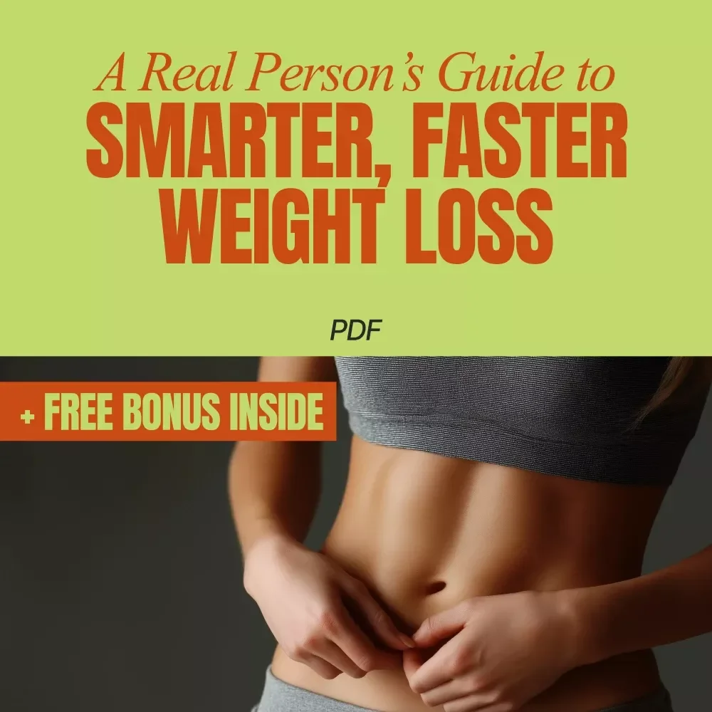 A Real Person’s Guide to Smarter, Faster Weight Loss: How to Lose 10 Pounds in 2 Weeks
