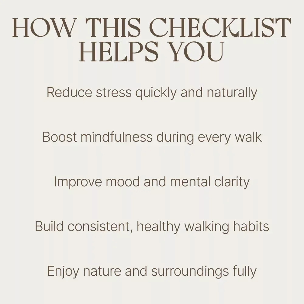 Your Stress-Relief Walking Checklist: Step Into Calm for Mindful Walking and Stress Reduction