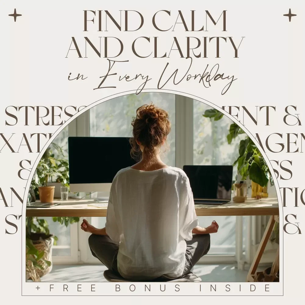 Find Calm and Clarity in Every Workday – Stress Management Guide, Burnout Prevention eBook, Workplace Wellness Digital Download