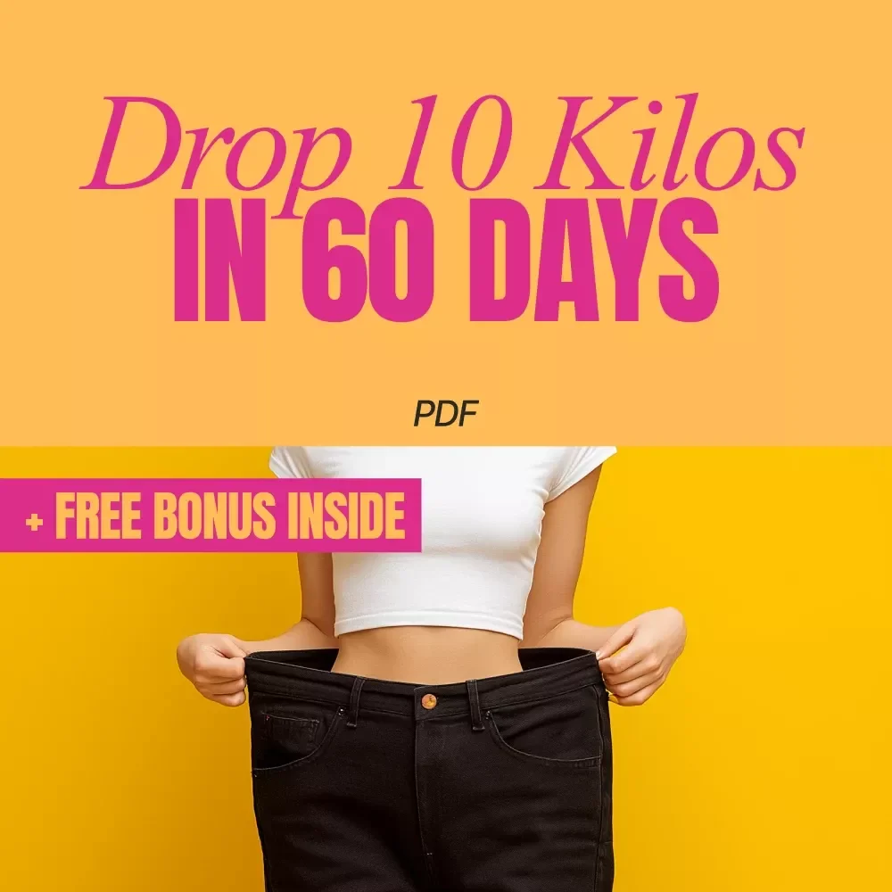Drop 10 Kilos in 60 Days and Love the Journey - The Ultimate Guide to Losing 10 Kgs in 2 Months