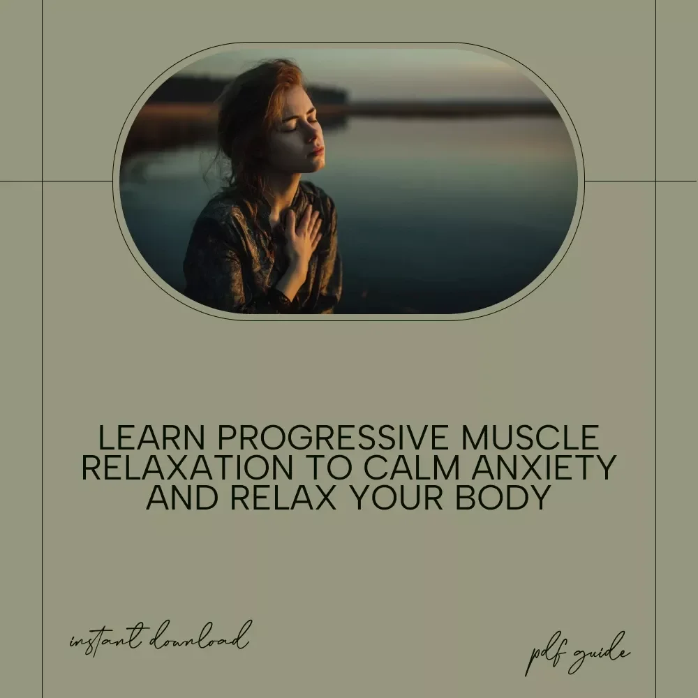 A Beginner’s Guide to Progressive Muscle Relaxation for Anxiety Relief | Calm Your Body, Ease Stress & Learn Progressive Muscle Relaxation for Anxiety | Digital eBook Download