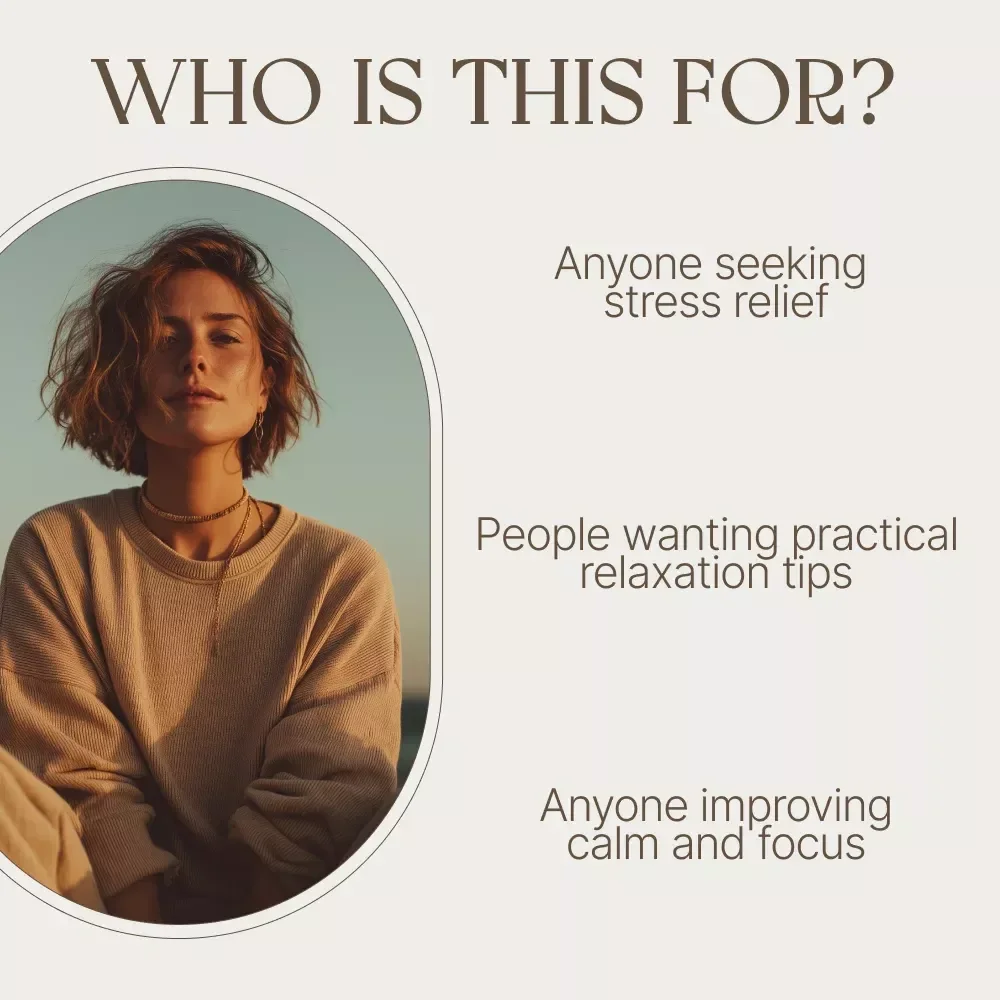 Simple, Science-Backed Ways to Relax Your Body and Mind – Digital Guide to Relaxing Things, Mindfulness, and Everyday Stress Relief
