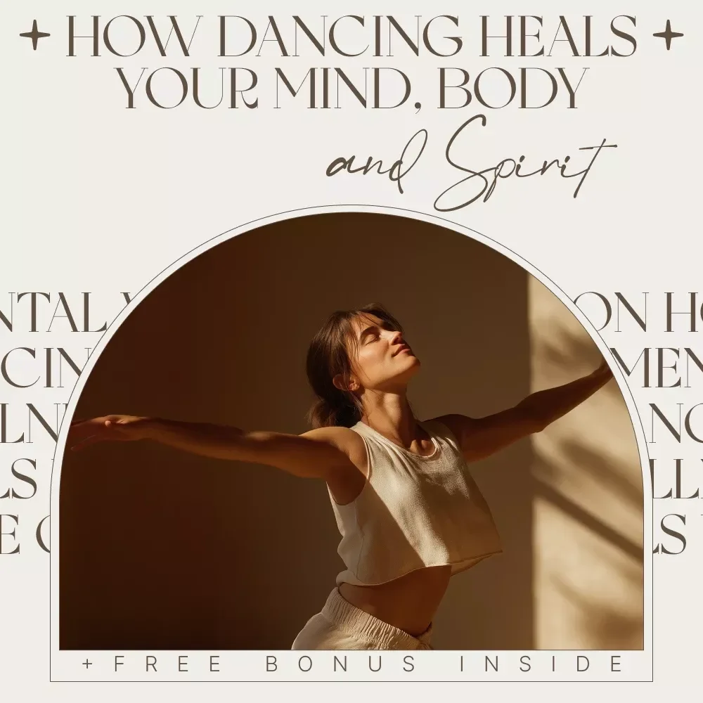 How Dancing Heals Your Mind, Body, and Spirit | Mental Wellness Guide on How Dancing Heals Your Mind, Body, and Spirit | Movement, Science & Emotional Balance
