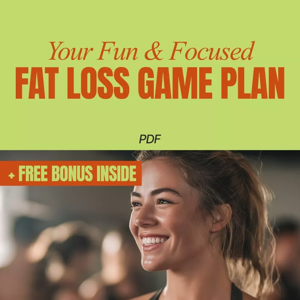 Your Fun & Focused Fat Loss Game Plan: How to Lose 10 in 2 Weeks