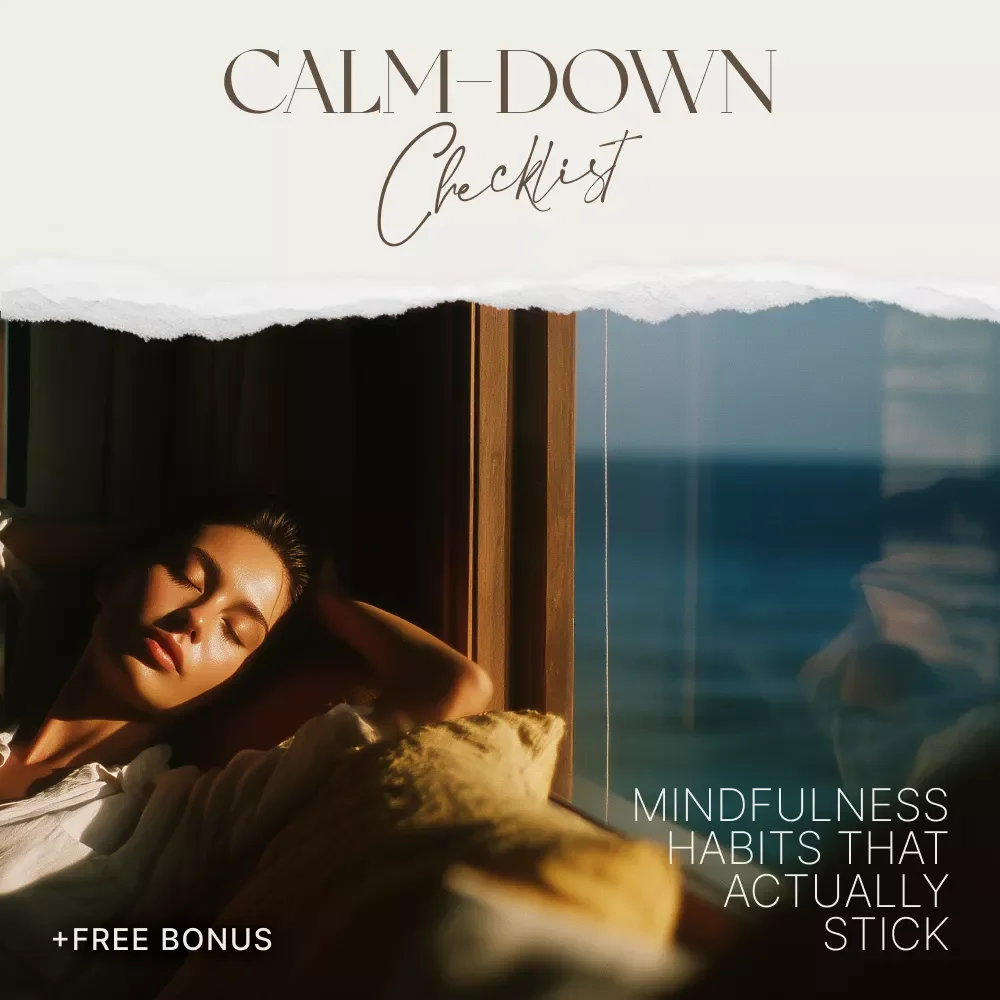 Your Calm-Down Checklist: Mindfulness Habits That Actually Stick | Simple Daily Mindfulness Based Reduction Checklist
