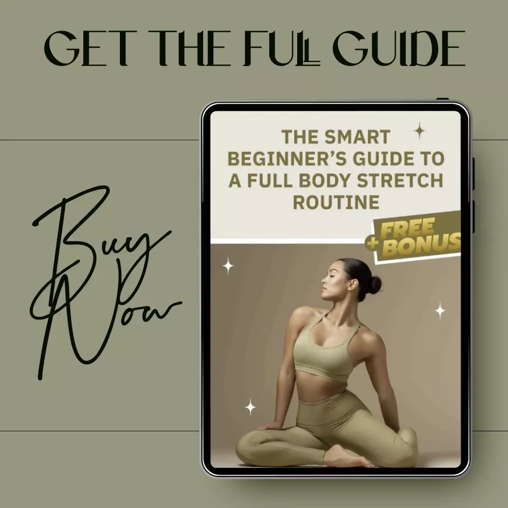 The Smart Beginner’s Guide to a Full Body Stretch Routine - eBook for Flexibility & Health