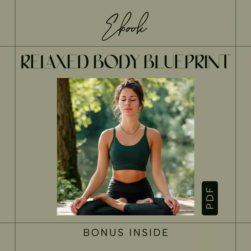 The Relaxed Body Blueprint: How to Release Tension and Feel Calm Anytime | Deep Muscle Relaxation Ebook, Progressive Muscle Relaxation Guide, Stress Relief Workbook