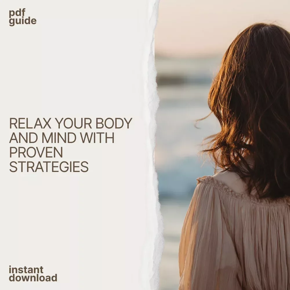 Simple, Science-Backed Ways to Relax Your Body and Mind – Digital Guide to Relaxing Things, Mindfulness, and Everyday Stress Relief