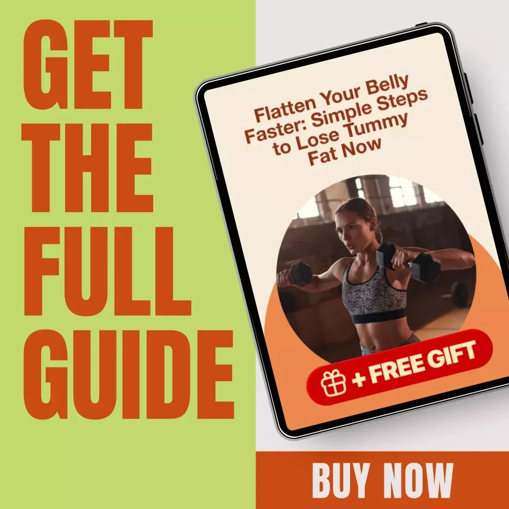 Flatten Your Belly Faster: Simple Steps to Lose Tummy Fat Now – Your Ultimate Guide to Losing Belly Fat Fast