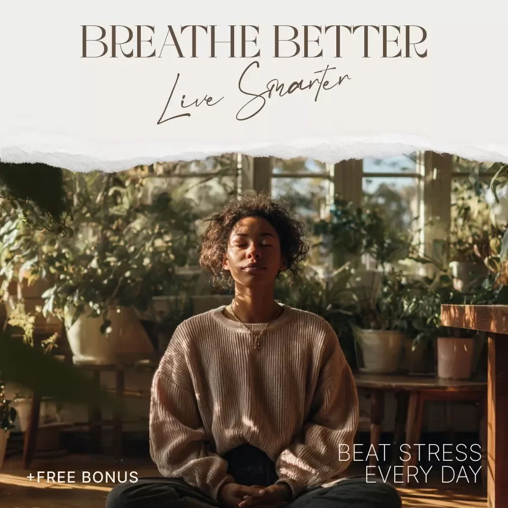 Breathe Better Live Smarter and Beat Stress Every Day – Stress Relief Guide, Breathing Techniques eBook, Mindfulness & Resilience Digital Download