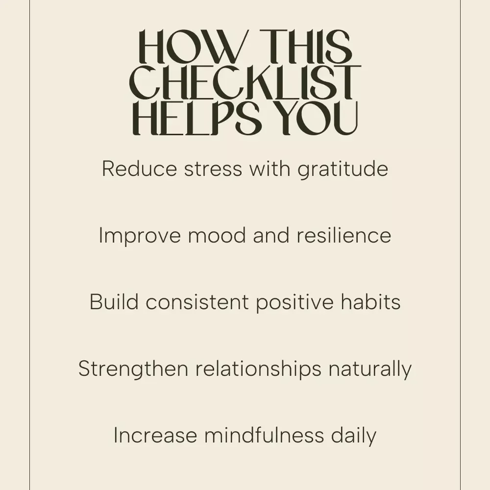The Ultimate Gratitude Boost Checklist – Simple Daily Practice for the Benefits of Gratitude on Mental Health, Mindset Shifts, Stress Relief & Emotional Wellness