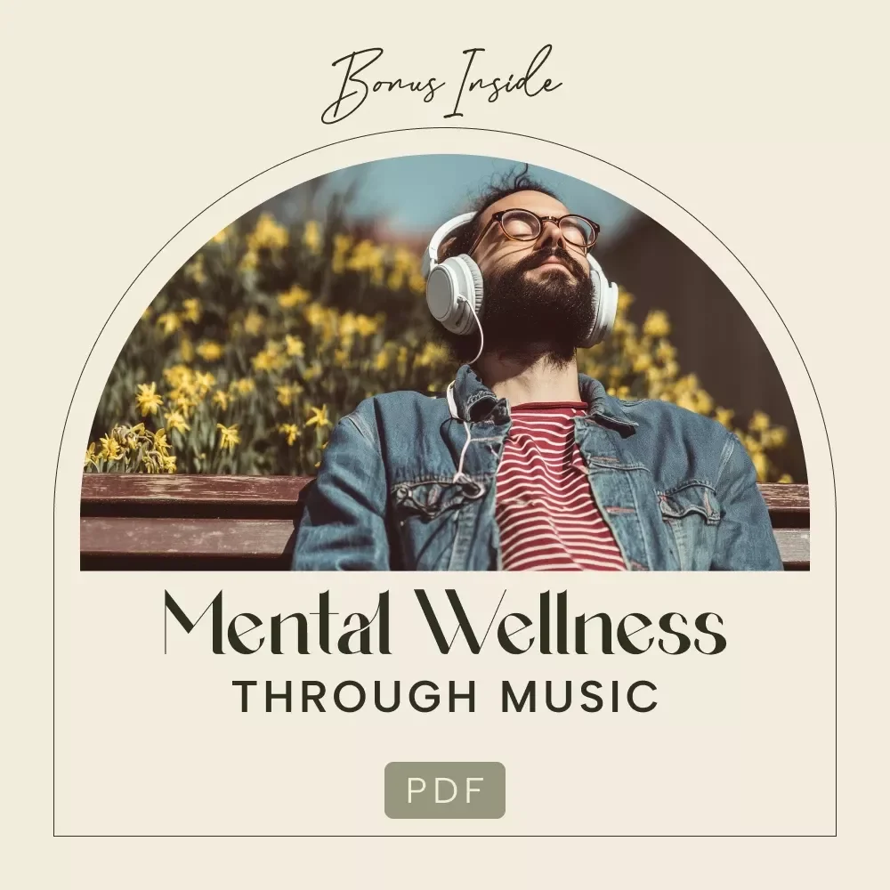 Your Ultimate Music & Mental Wellness Checklist | Benefits of Music on Mental Health | Digital Self-Care Checklist