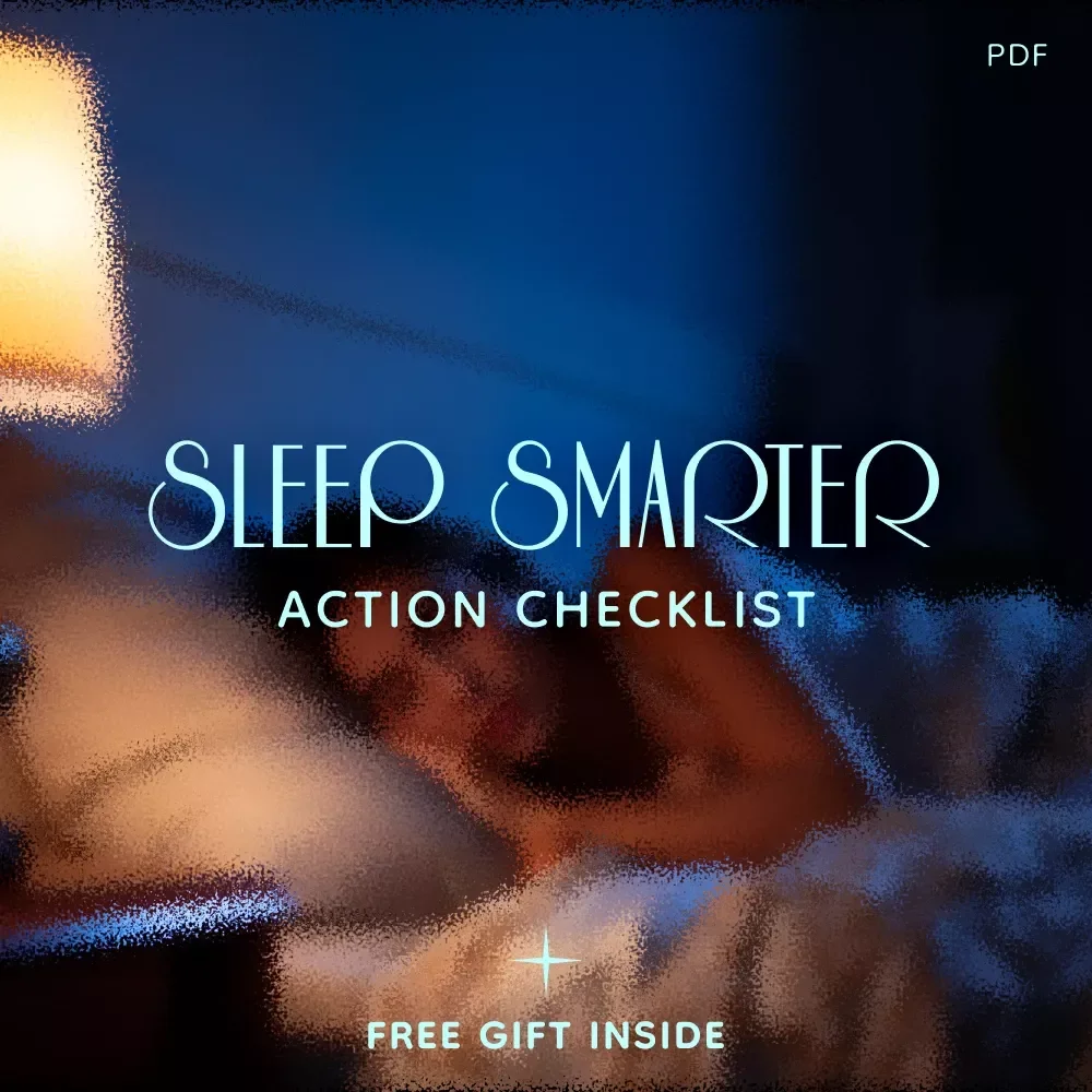 Sleep Smarter Action Checklist: Your Ultimate Guide for How to Get Good Sleep