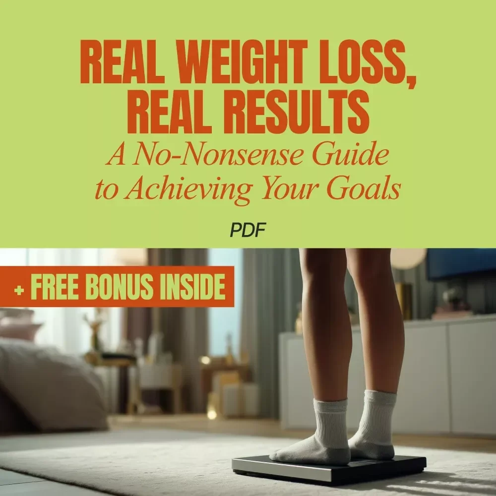 Real Weight Loss, Real Results: A No-Nonsense Guide to Achieving Your Goals | Practical Weight Loss Guide | Science-Backed Nutrition, Mindset & Habits for Anyone Learning how to seriously lose weight