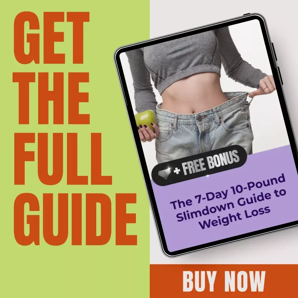 The 7-Day 10-Pound Slimdown Guide to Weight Loss – How to Lose 10 Pounds in a Week eBook for Rapid, Safe Fat Loss