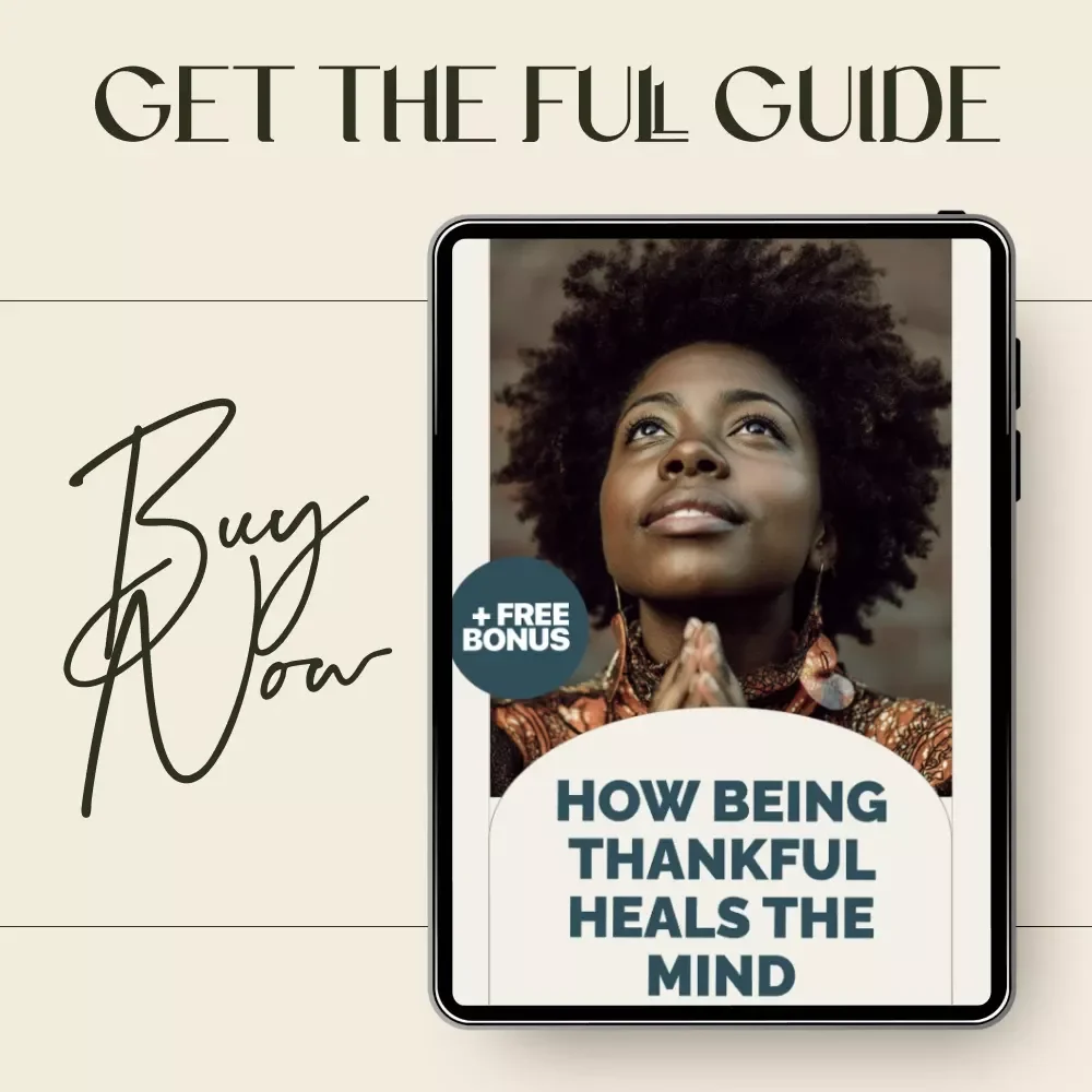 How Being Thankful Heals the Mind – A Practical Guide to the Benefits of Gratitude on Mental Health | Mindfulness & Emotional Wellness Digital Download