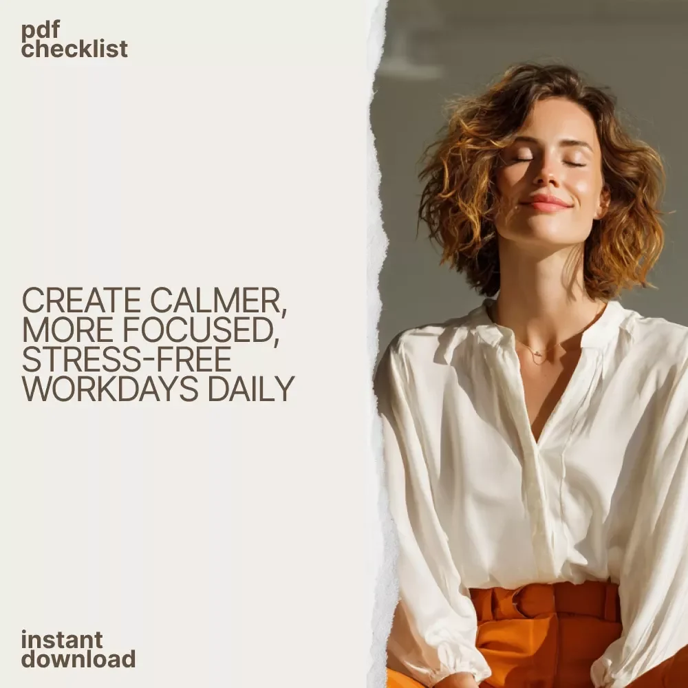 The Calm Workday Checklist – Digital Download Printable Checklist for Stress-Free Productivity, Focus & Workday Balance