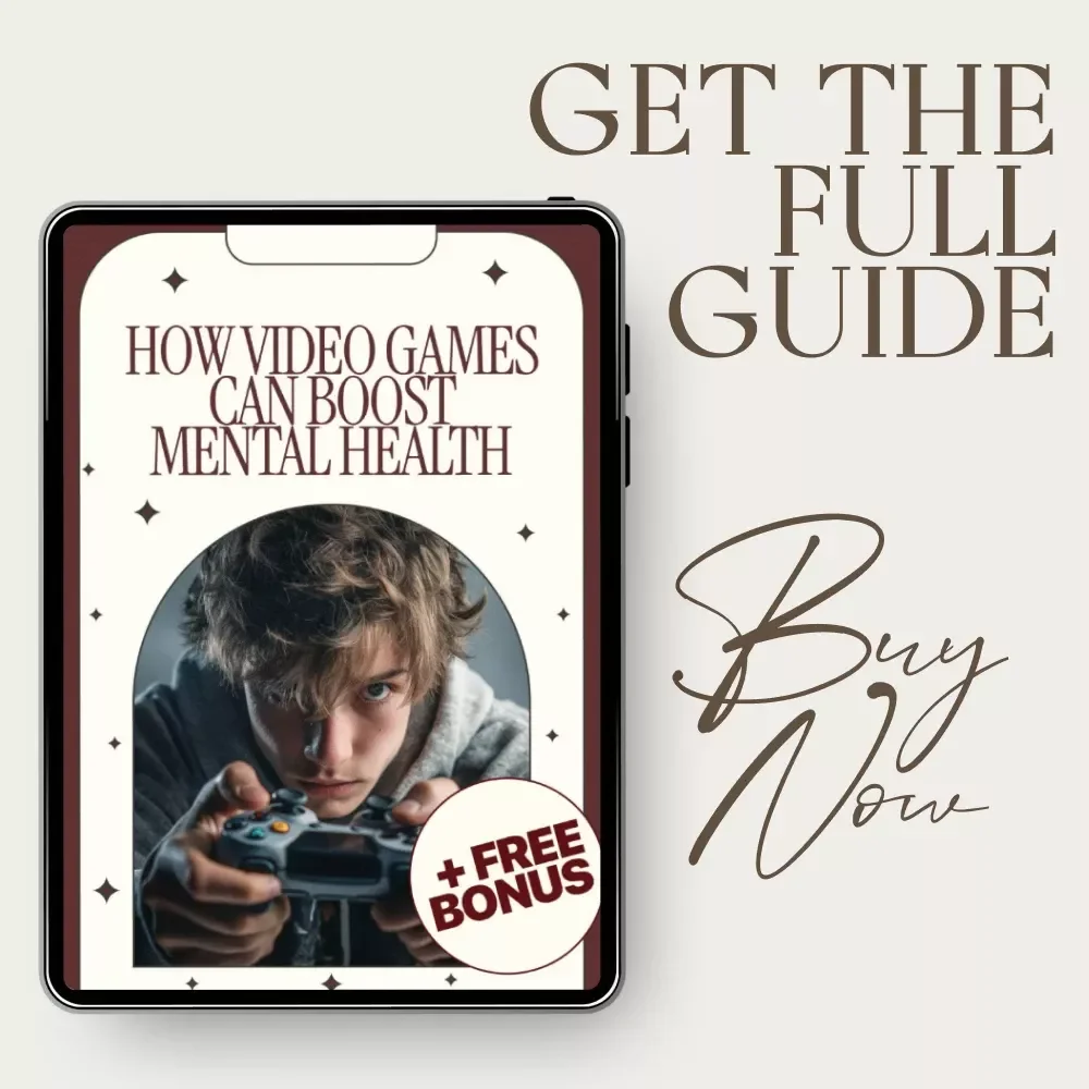 How Video Games Can Boost Mental Health: A Practical Guide to How Video Games Can Improve Mental Health, Cognitive Benefits, Anxiety Relief, and Healthy Gaming Routines
