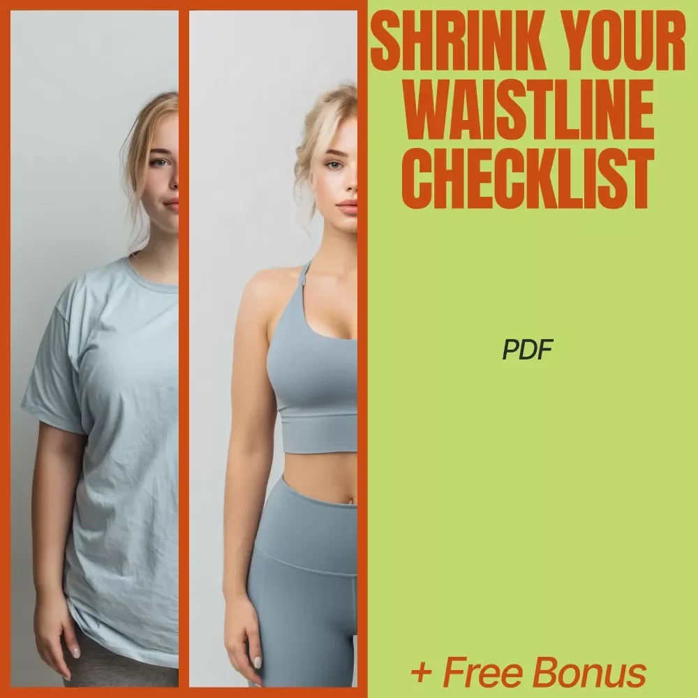 Shrink Your Waistline Checklist: Easy Guide on How to Lose Belly Fat Fast with Actionable Steps & Daily Habits