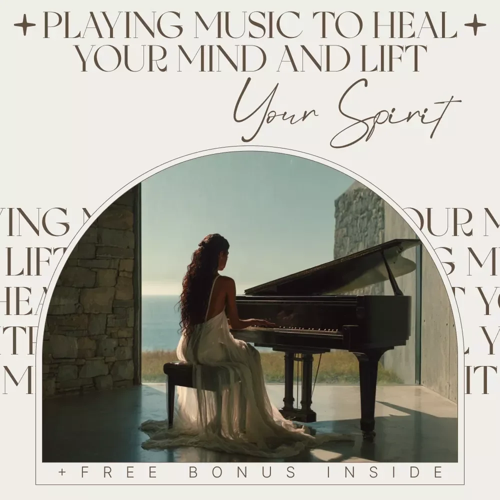 Playing Music to Heal Your Mind and Lift Your Spirit - A Guide to Using Music for Mental Health and Wellness
