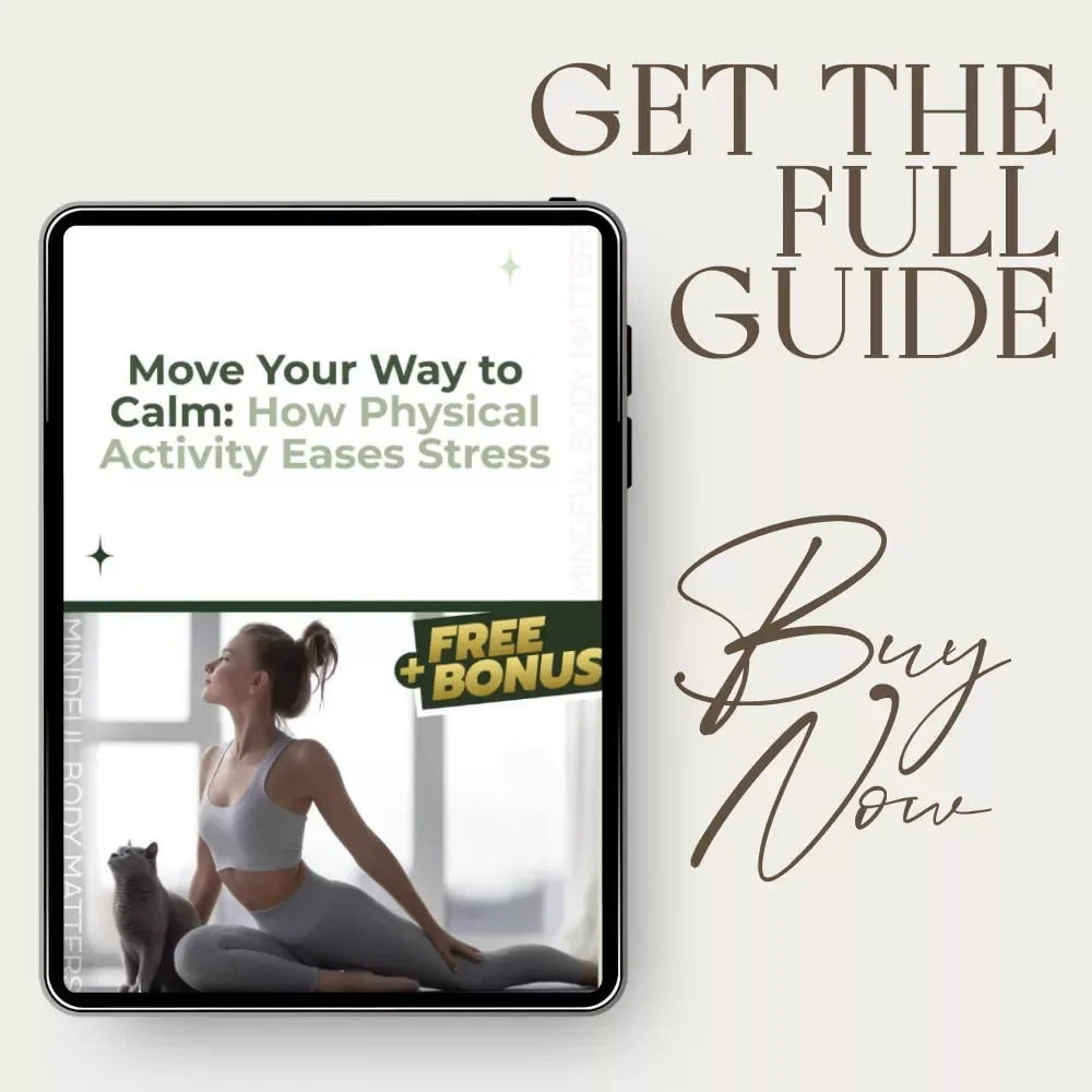 Move Your Way to Calm: How Physical Activity Eases Stress – Practical Guide to Physical Activity and Stress Reduction, Simple Daily Movement for a Calmer Mind