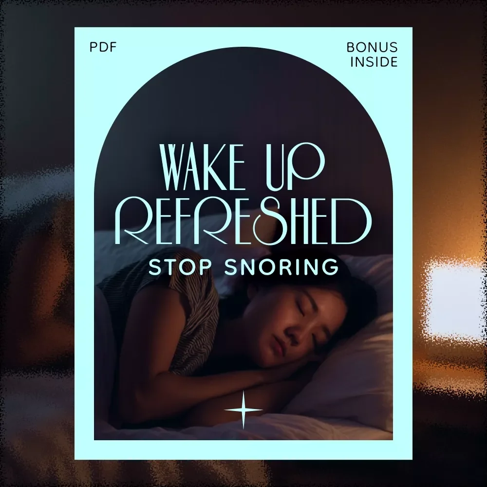 Wake Up Refreshed: Your Simple Guide to Ending Snoring for Good – How to Avoid Snoring Naturally, Lifestyle Changes, Home Remedies & Sleep Tips Digital Guide