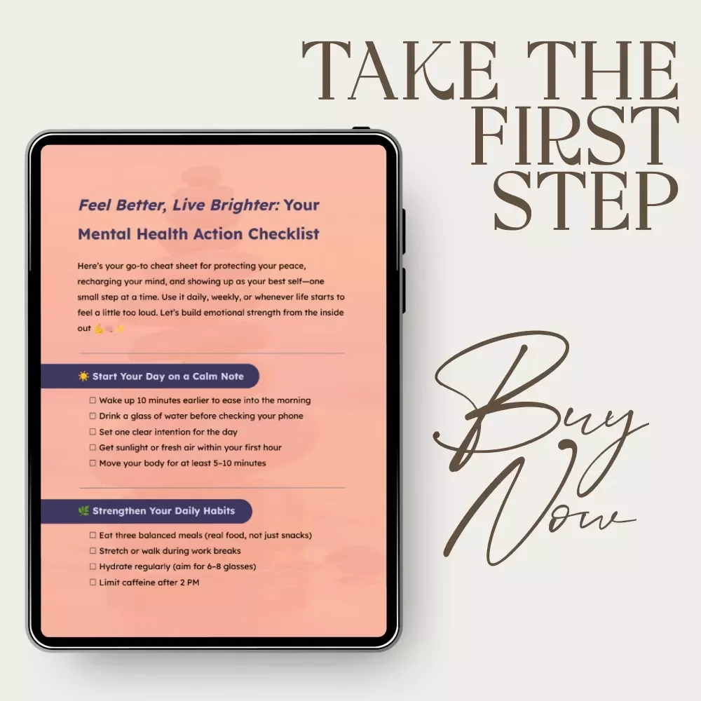 Feel Better, Live Brighter: Your Mental Health Action Checklist - Simple Mental Health Tips for a Balanced Life
