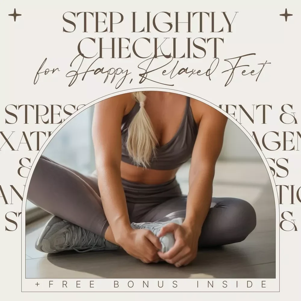 Step Lightly Checklist for Happy, Relaxed Feet | Foot Relaxation Daily Guide | Printable Self-Care Checklist for Tired, Aching Feet