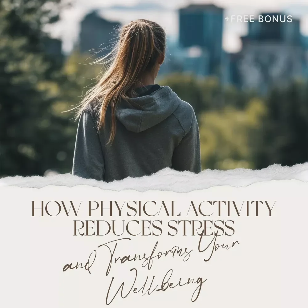 How Physical Activity Reduces Stress and Transforms Your Well-being – Practical Ebook Guide to Physical Activity and Stress Reduction, Simple Movement Strategies for Mental Health & Balance