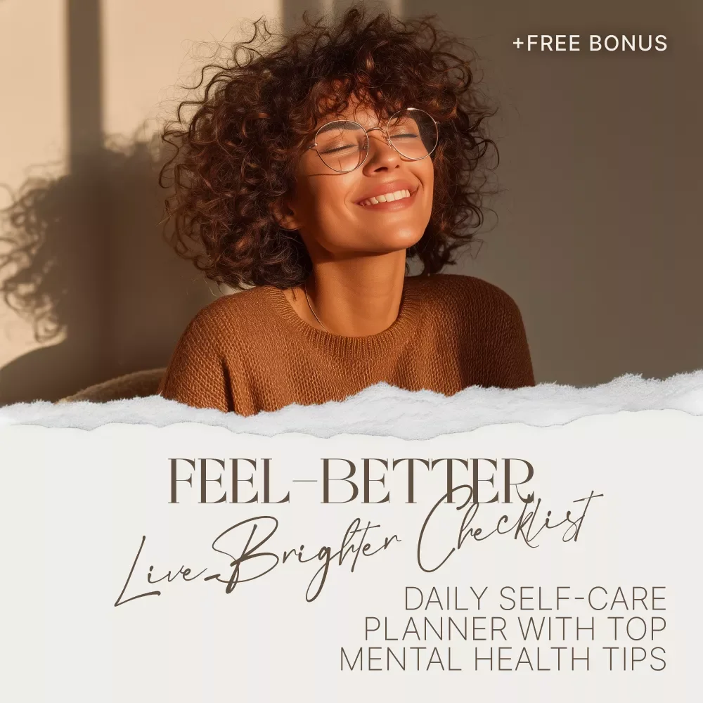 Your Feel-Better, Live-Brighter Checklist – Daily Self-Care Planner with Top Mental Health Tips