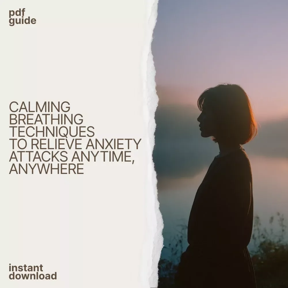 Calm Your Chaos with Breathing Exercises for Anxiety Attack Relief: A Digital Guide for Instant Anxiety Relief