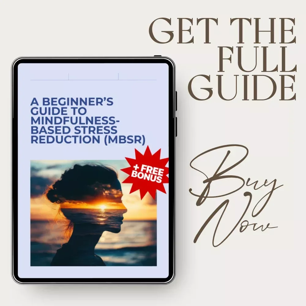 A Beginner’s Guide to Mindfulness-Based Stress Reduction (MBSR) – Mindfulness, Meditation & Stress Relief eBook