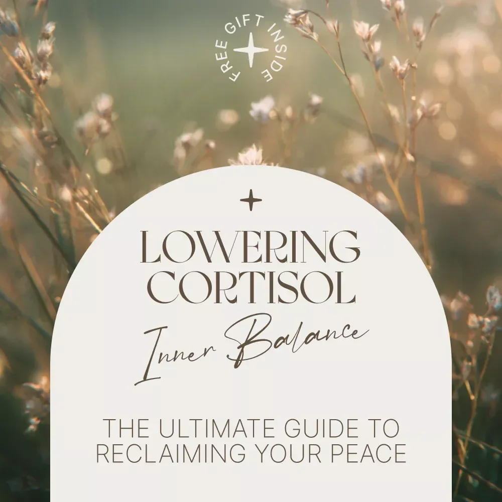 The Ultimate Guide to Lowering Cortisol & Reclaiming Your Inner Balance: Natural Remedies for Cortisol Reduction eBook for Stress Relief, Mindfulness, and Hormonal Health