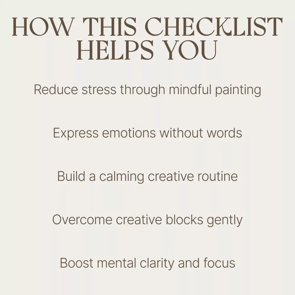 Brushstrokes for the Soul Checklist – Mindful Painting Guide for Mental Wellness, Creative Self-Care & The Benefits of Painting for Mental Health