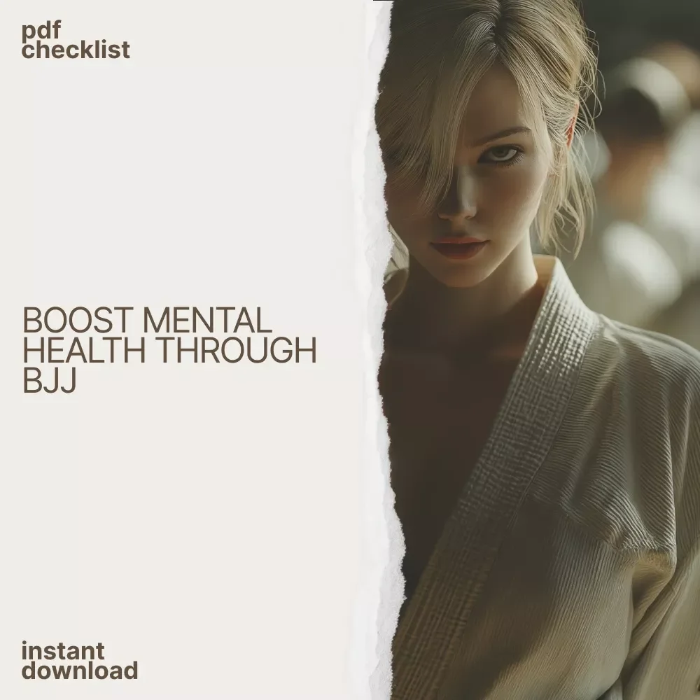 Mental Health Boosting BJJ Checklist – Unlock Stress Relief, Confidence & Resilience with Brazilian Jiu Jitsu