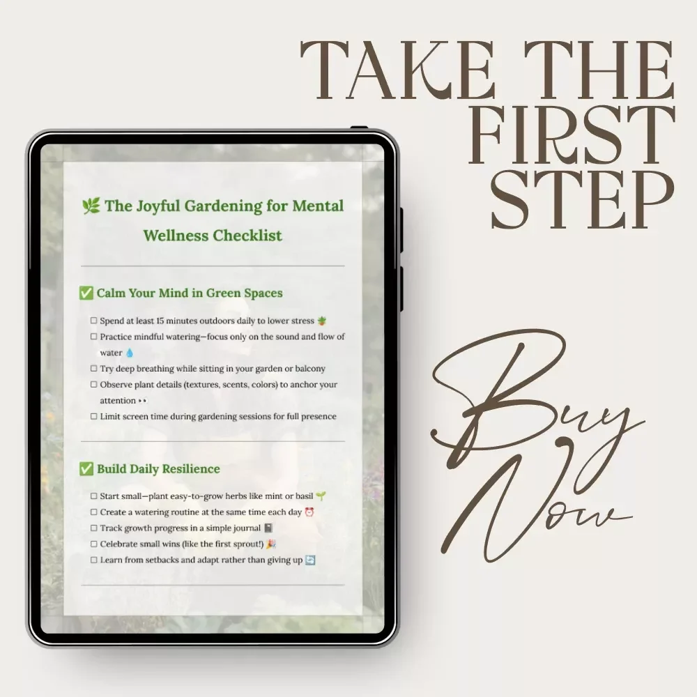 The Joyful Gardening for Mental Wellness Checklist | Boost Your Mental Health with Gardening