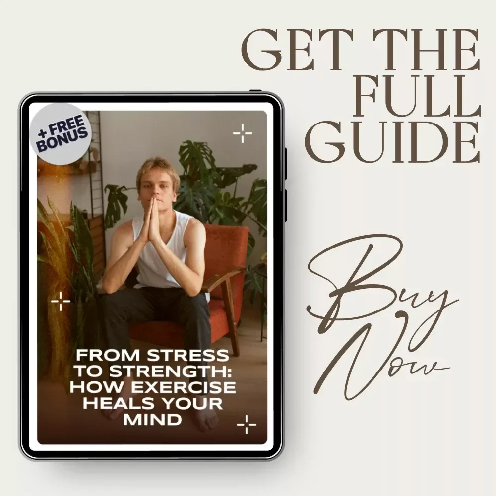 From Stress to Strength: How Exercise Heals Your Mind - A Digital Guide to Improving Mental Health with Exercise