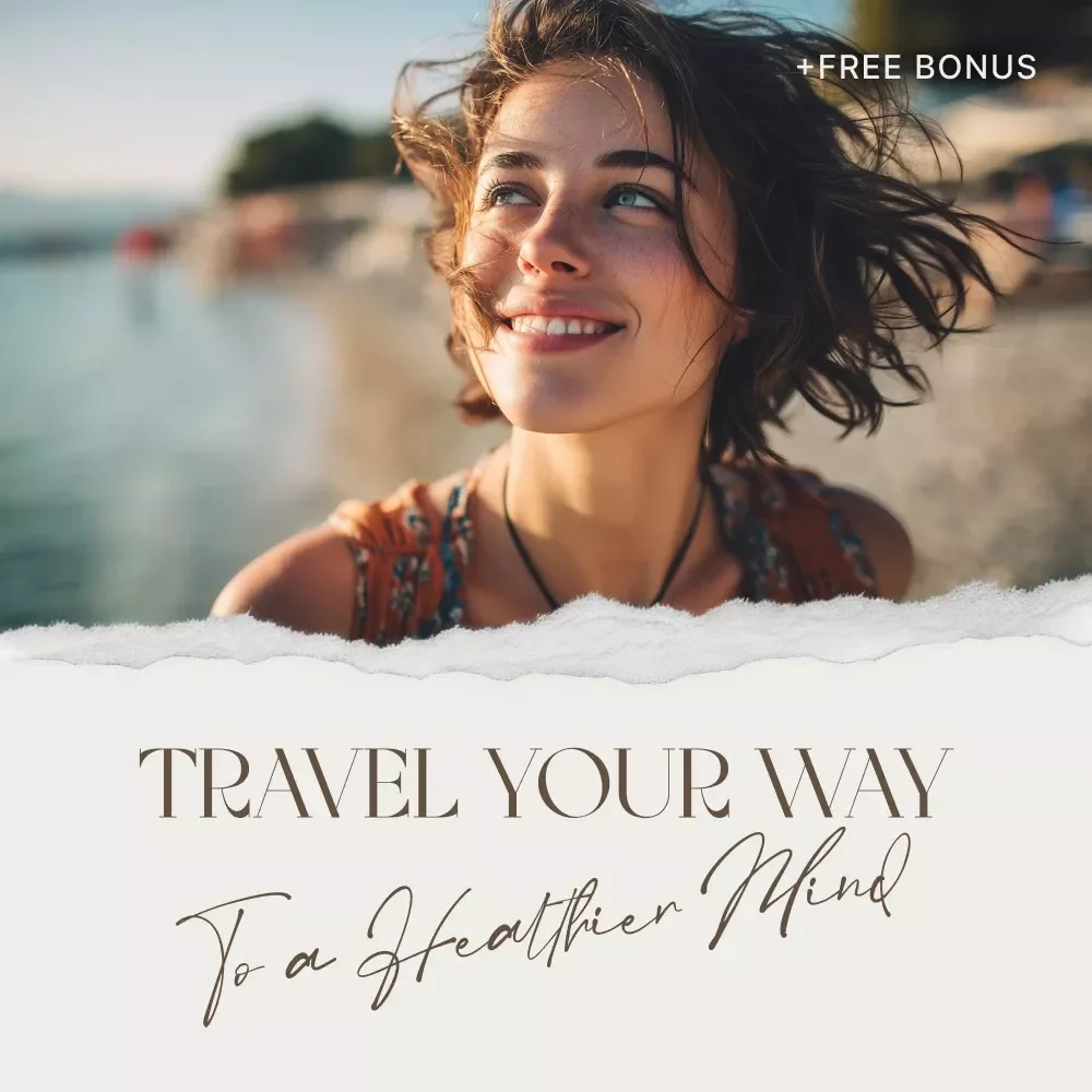 Travel Your Way to a Healthier Mind – A Practical Guide to the Mental Health Benefits of Traveling, Confidence, Stress Relief & Emotional Wellbeing