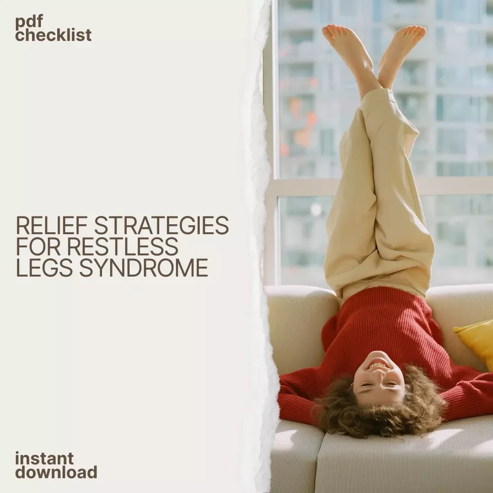 Your Restless Legs Rescue Checklist: How to Stop RLS and Reclaim Your Nights