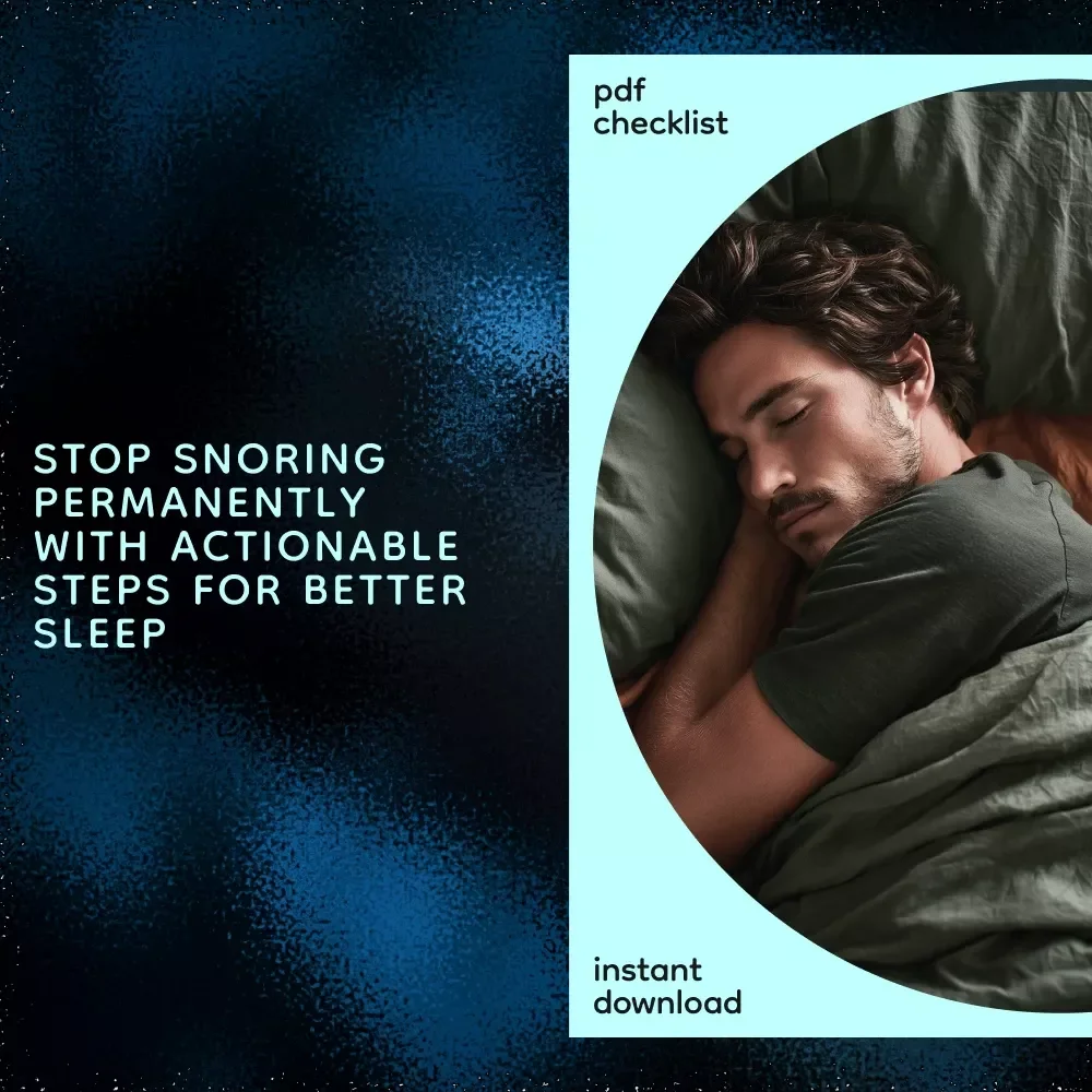Your Step-by-Step Checklist to Stop Snoring: How to Stop Snoring Permanently