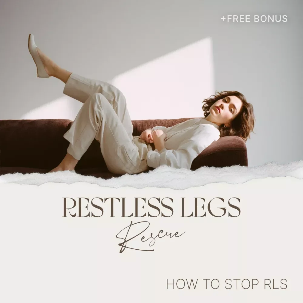 Your Restless Legs Rescue Checklist: How to Stop RLS and Reclaim Your Nights