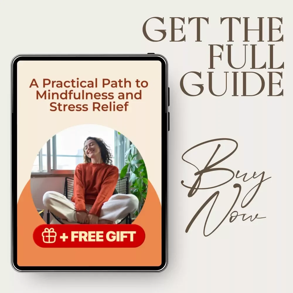 A Practical Path to Mindfulness and Stress Relief Guide - Digital Download for Mindfulness and Stress Reduction