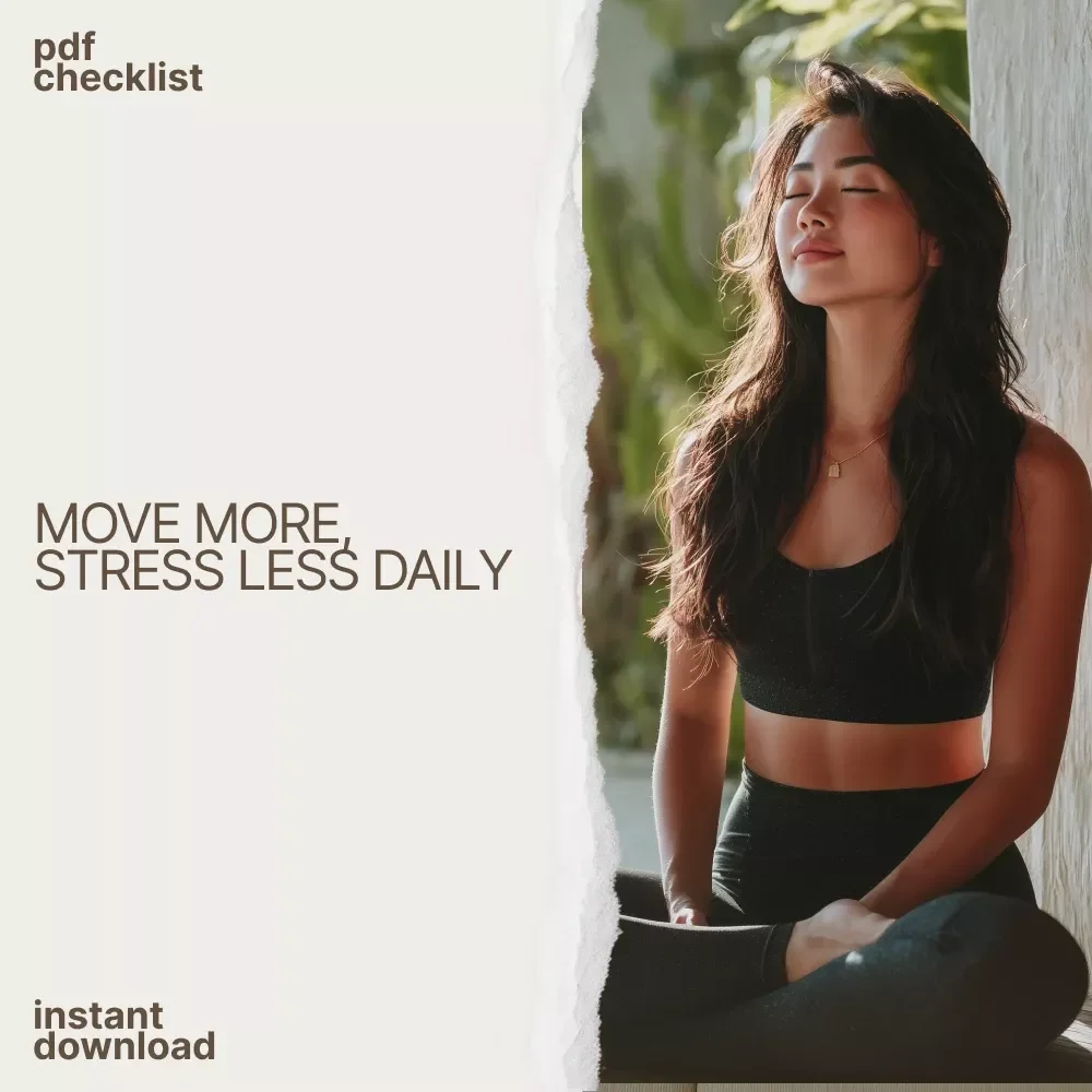 Stress-Free Movement Checklist | Simple Physical Activity and Stress Reduction Guide for Daily Calm, Mind-Body Balance, and Sustainable Wellness Habits