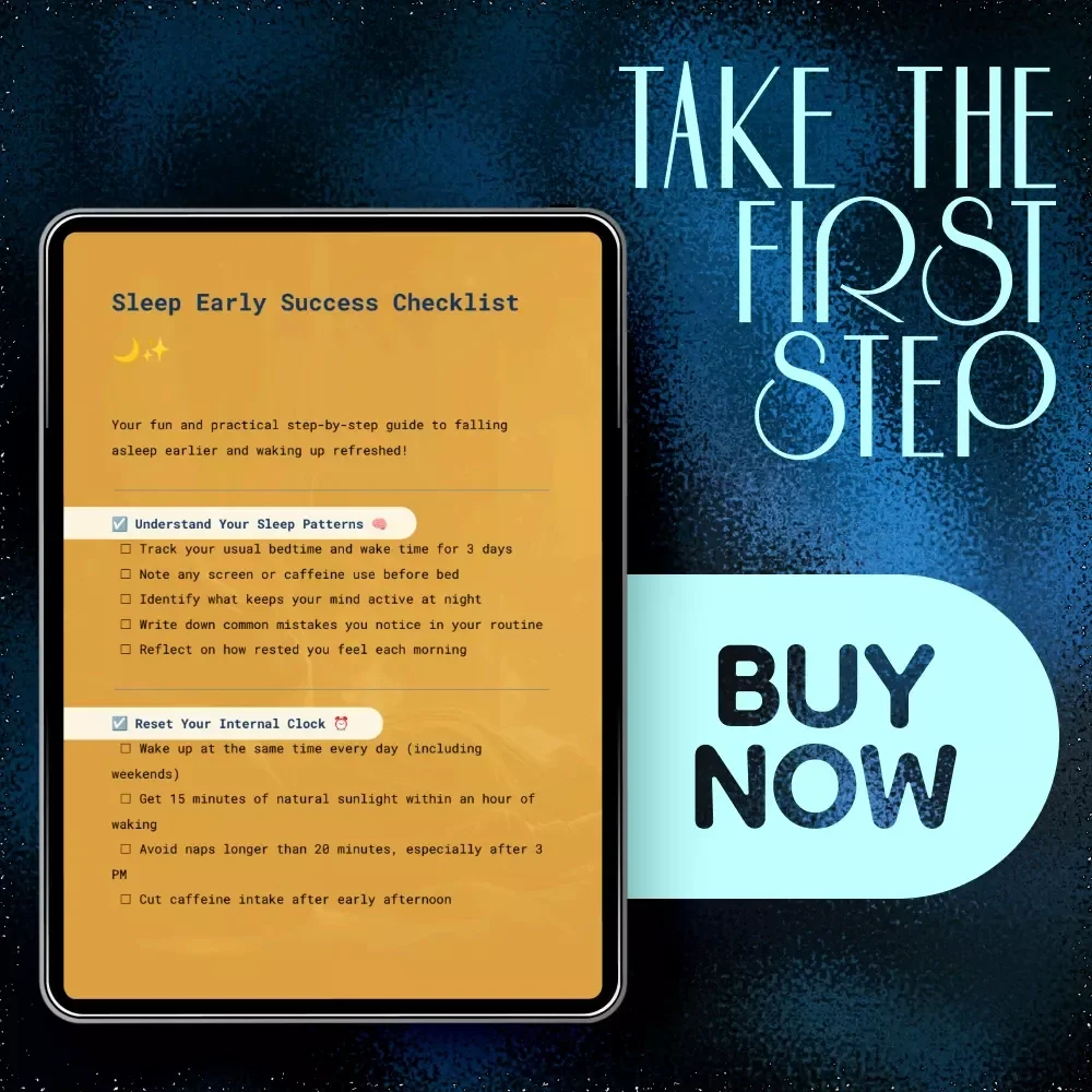 Sleep Early Success Checklist: The Ultimate Guide to Sleeping Early at Night