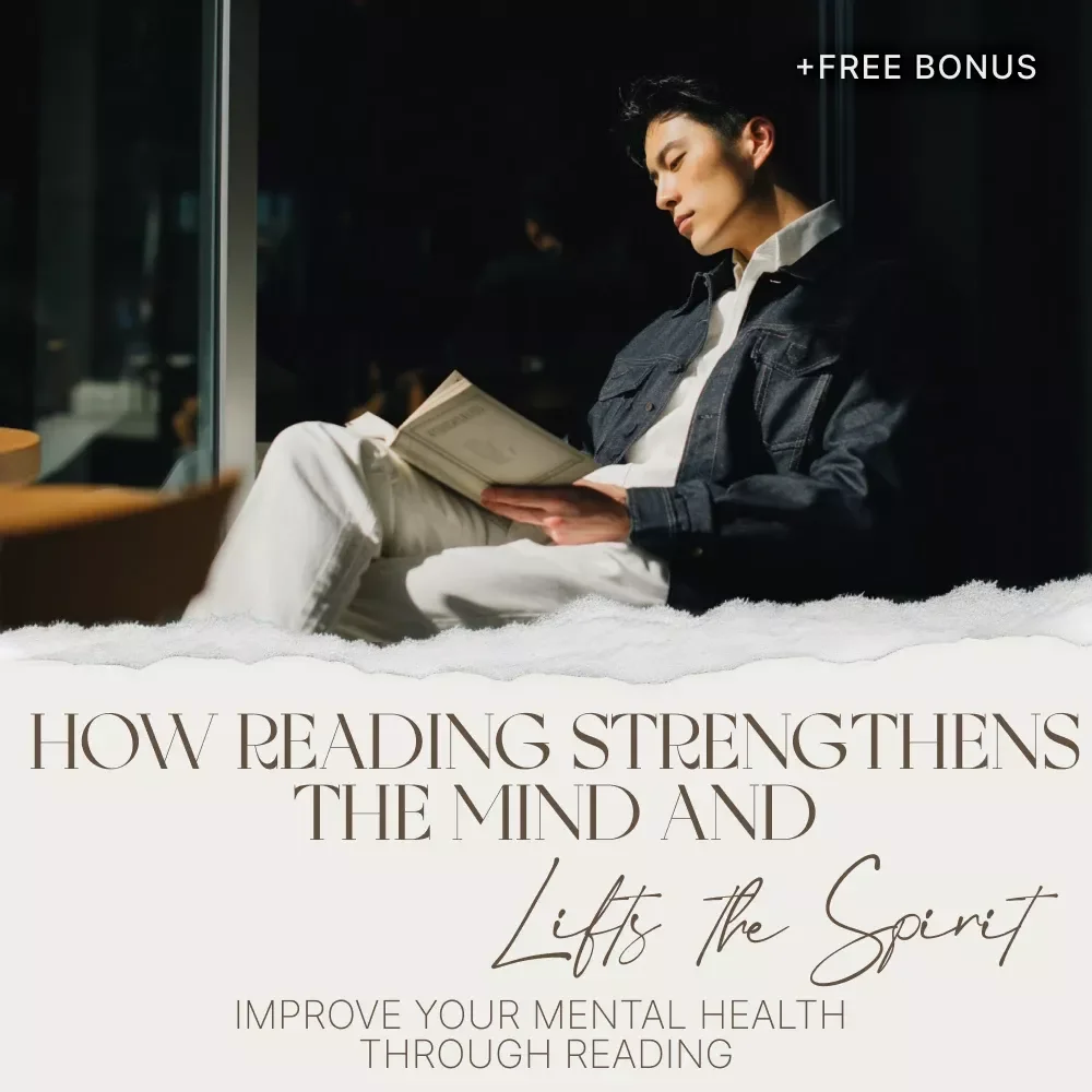 How Reading Strengthens the Mind and Lifts the Spirit - Digital Guide to Improve Mental Health through Reading