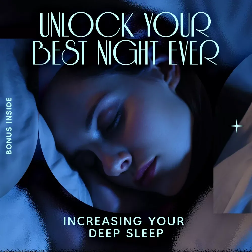Unlock Your Best Night Ever: The Ultimate Guide to Increasing Your Deep Sleep
